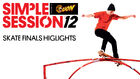 Simple Session 2012 Sk8 Finals Highlights