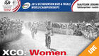 UCI MTB World Championships  2012 XCO -Women Cross Country Saalfelden Austria