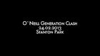 Stanton Park: O'Neill Generation Clash - 24_25.02.2013