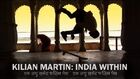 Kilian Martin: India Within