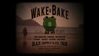 Blaze Supply Wake'n Bake Tour