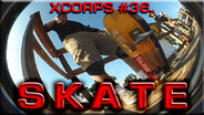 X corps Action Sports TV #36) SKATE seg.2