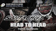 Santa Cruz Head To Head: Hart v Spagnolo (Champery)
