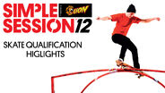 Simple Sessions 2012 Skate Qualification Highlights