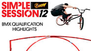 Simple Session 2012 BMX Qualifications Highlights