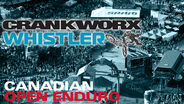 Crankworx Whistler: Canadian Open Enduro Replay