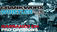 Crankworx Whistler: Garbanzo DH Replay