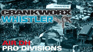 Crankworx Whistler: Air DH Pro Divisions 16 Aug @ 00.30CET