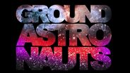 Ground Astronauts
