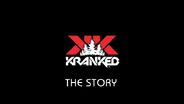 Kranked - The Story