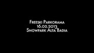 Snowpark Alta Badia: Full throttle Freeski Shred - 16/02/2013