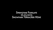 Snowpark Turracher Höhe: Springtime Parklaps - 16.03.2013