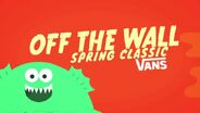 Vans 'Off The Wall' Spring Classic 2013 Recap