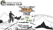 26TRIX: Freeride Mountain Bike World Tour 2013 - SAT @ 18:30 CET
