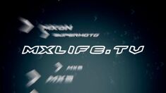 MX-LIFE.TV promo video 2013 MX-LIFE.TV promo video 2013