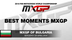 MXGP of Bulgaria 2014 MXGP Best Moments - Motocross MXGP of Bulgaria 2014 MXGP Best Moments - Motocross